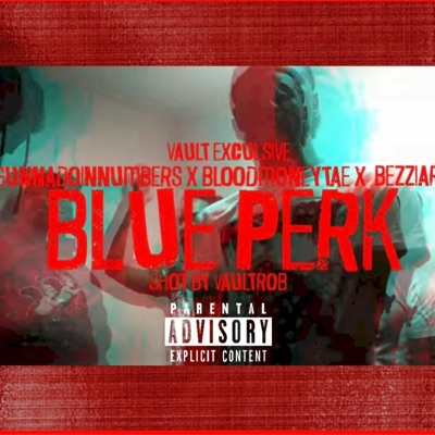 Blue Perk (feat. BloodMoney Tae & Bezziare) - Single
