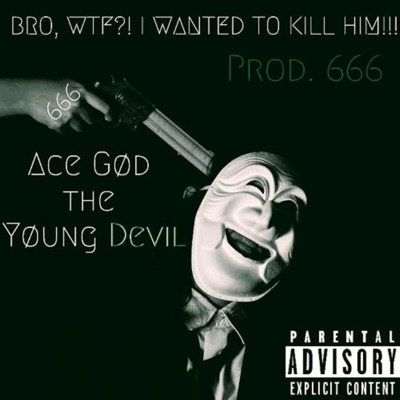 Bro, Wtf?! I Wanted To Kill Him! - Single