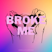 Broke Me artwork