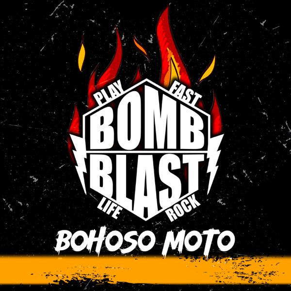 Bohoso Moto - Single by BOMB BLAST on Apple Music