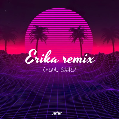 Erika (Remix) [feat. Eddie] - Single