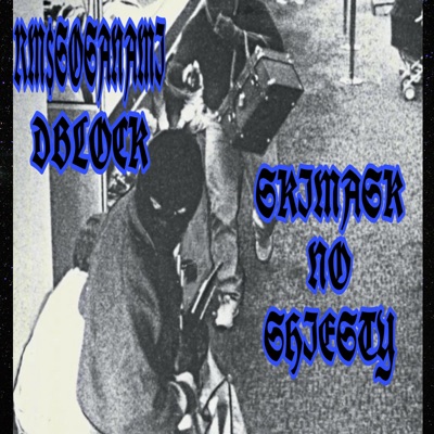 SkiMaskNoShiesty - Single