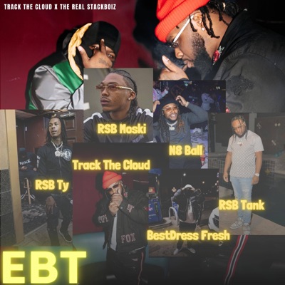 EBT (feat. Stackboi Moski, N8 Ball, Bestdress Fresh, Stackboi Tank & Stackboi Ty) - Single