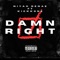 Damn Right (feat. Kickkone) - Niyah DeNae lyrics