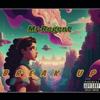 Break up (Freestyle) - Single - Mr-Regent