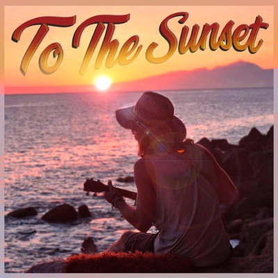 To the Sunset - Single