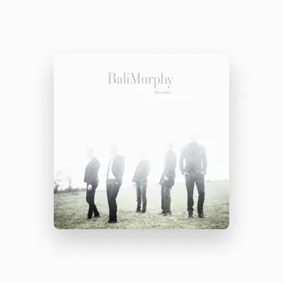 Listen to BaliMurphy, watch music videos, read bio, see tour dates & more!