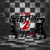 Gettin 2 It - Lil Praze