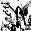 Bigger Than Life - Single