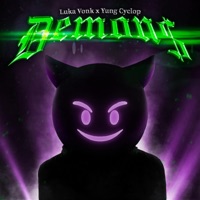Demons (feat. Yung Cyclop) - Single - LukaVonk