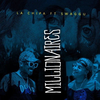millionaires (feat. La Chipa de Ete Lao) - Single