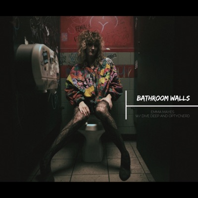 Bathroom Walls (feat. Dive Deep & OptycNerd) - Single