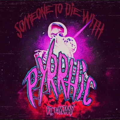 SOMEONE TO DIE WITH (feat. Emjaay) - Single