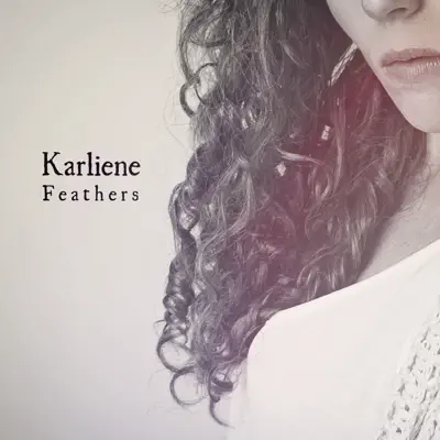 Feathers - Single - Karliene