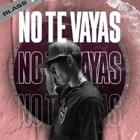 No te vayas - Single - Blass