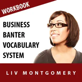 Business Banter Vocabulary System: Speed Learning Now Vocabulary Builder (The Made for Success Series)