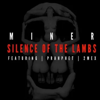 Silence of the Lambs (feat. 2mex & Prahphet) - Single by Nosleepnodrugs album reviews, ratings, credits