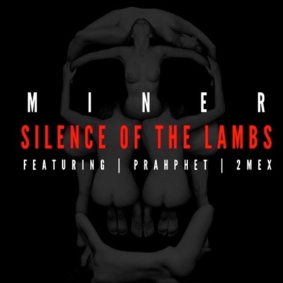 Silence of the Lambs (feat. 2mex & Prahphet) - Single