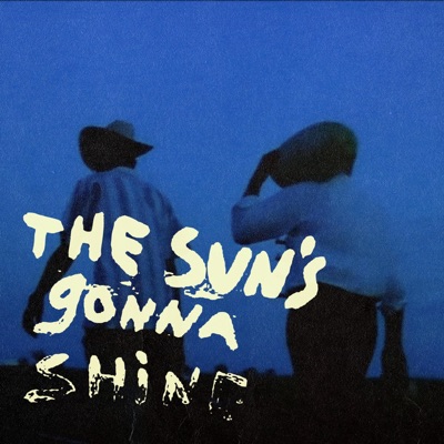 The Sun's Gonna Shine - Single