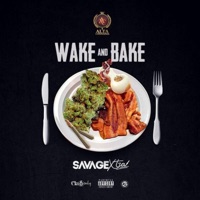 Wake & Bake - Single - Savage Xtra