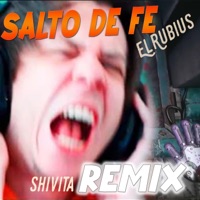 Salto de fe (feat. ElRubius) [Shivita Remix] - Single - ShivitaARTS