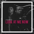 LOOK AT ME NOW