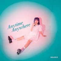 Anytime Anywhere - Single - INDAHKUS
