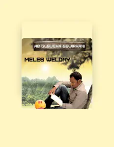 Listen to MELES WELDAY, watch music videos, read bio, see tour dates & more!