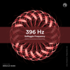396 Hz Miracle Healing Waves - Miracle Waves, Miracle Wake & Solfeggio Frequencies Healing Music