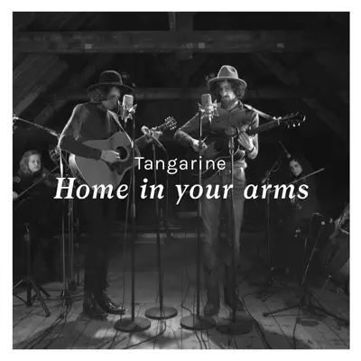 Home In Your Arms (with strings) - Single - Tangarine