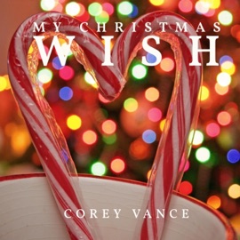 My Christmas Wish Corey Vance