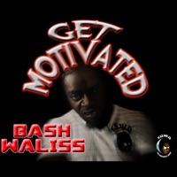 GET Motivated - Single - BASH WALISS