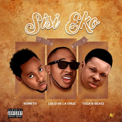 Sisi eko (feat. Soweto & Tega's beatz) - Single