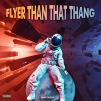 Flyer Than That Thang - Single - Mike Millions