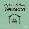 O Come, O Come Emmanuel - Single