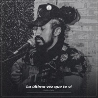 La última vez que te ví - Single - Kobuluis