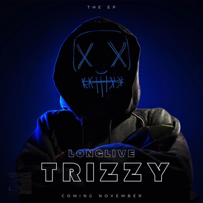 Long Live Trizzy - EP