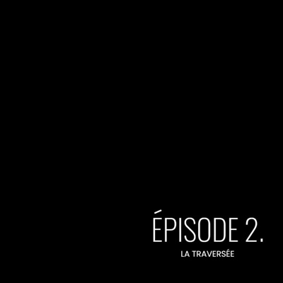 Épisode 2 (La traversée) - Single