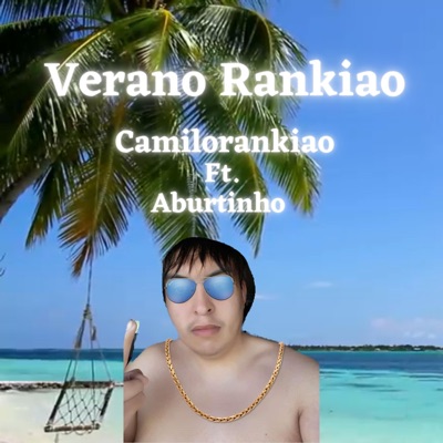 Verano Rankiao (feat. Aburtinho) - Single
