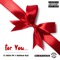 For You... (feat. Bakerman Bagz) - IZ Chozen Few lyrics