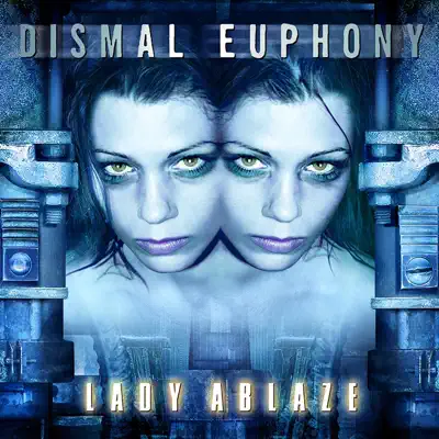 Lady Ablaze - EP - Dismal Euphony