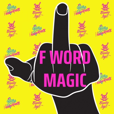 F Word Magic (feat. Bunny Legit) - Single