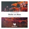 Water on Mars (Emma Vazquez Remix) - Lucas Kanaloa lyrics