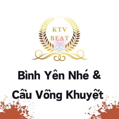 KTV BEAT - Bình Yên Nhé & Cầy Vồng Khuyết (Remix)