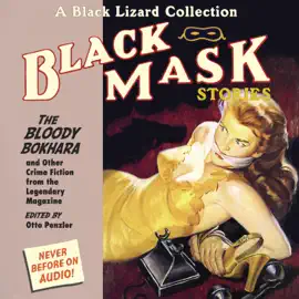 Black Mask 6: The Bloody Bokhara : And Other Crime Fiction from the Legendary Magazine (Black Mask)