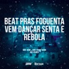 Beat Pras Foguenta Vem Dançar Senta e Rebola - Single