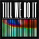 Till We Do It feat Prynce Mini Bugle Single