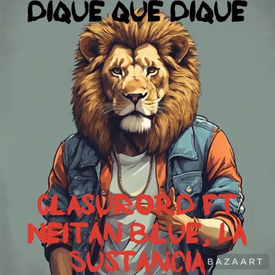 Dique que Dique, Neitan Blue & La Sustancia - Single