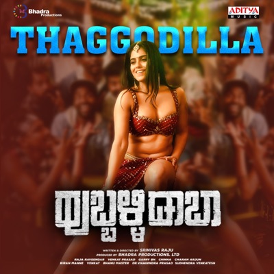 Thaggodilla (From "Hubli Dhaba") - Single