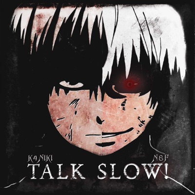 TALK SLOW! (feat. N8F) - Single